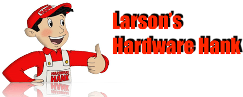 Larson’s Hardware Hank