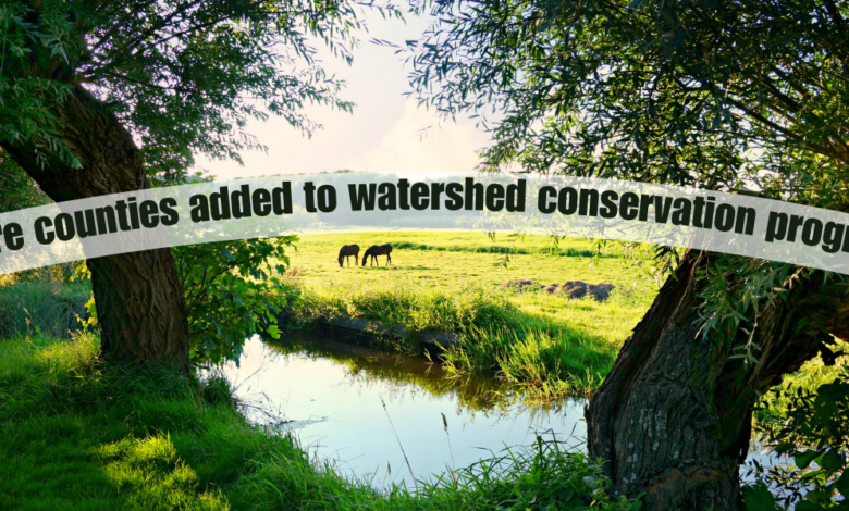 More counties added to watershed conservation program
