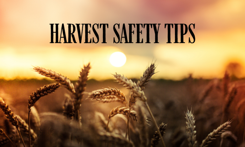 Harvest Safety Tips