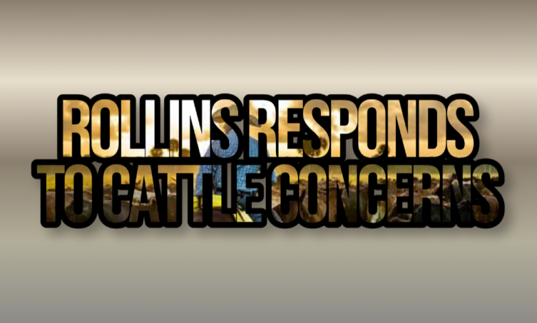 Rollins responds to cattle concerns
