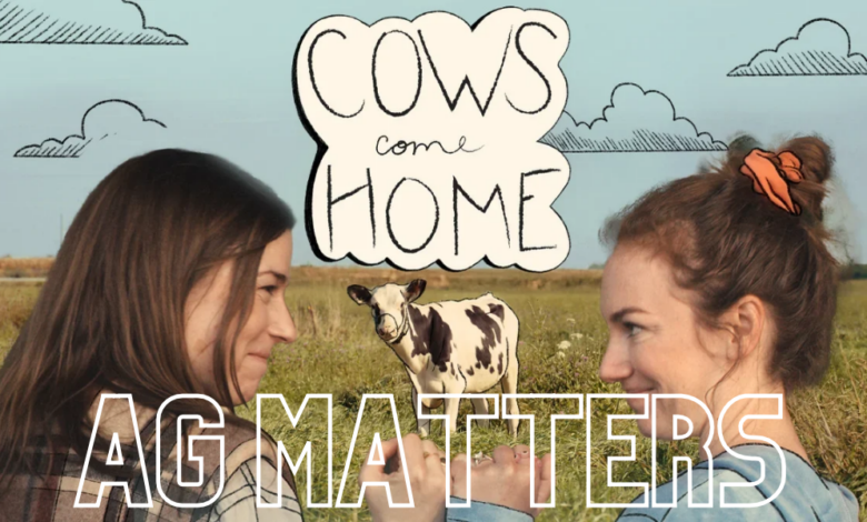 Ag Matters: “Cows Come Home”
